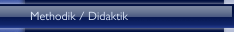 Methodik / Didaktik