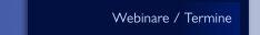 Webinare / Termine